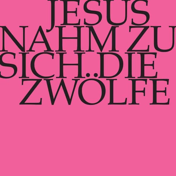 Jesus Nahm Zu Sich Die Zwölfe - Bachipedia.org