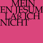 Meinen Jesum laß ich nicht